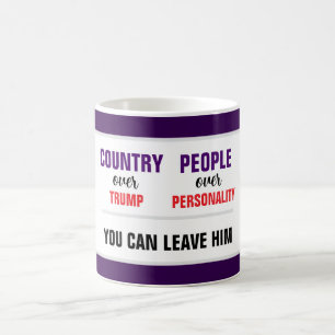 You Can Leave Trump Country over Party Coffee Mug
