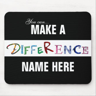 You Can Make a Difference Motivational Quote Mouse Mat