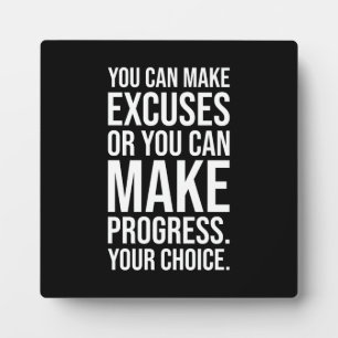 You Can Make Excuses or Progress - Gym, Hustle Plaque