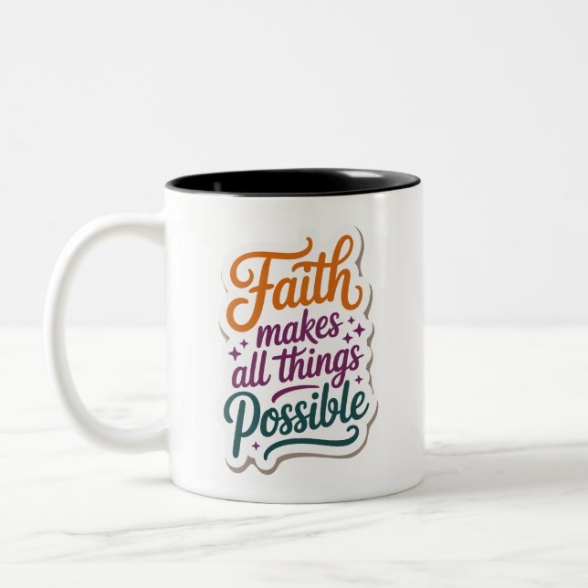 You can make it through, have faith Two-Tone coffee mug (Left)