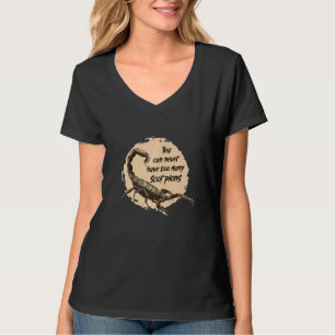 You Can Never Have Many Scorpions Scorpion Venom T-Shirt