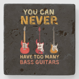You can never have too many bass guitar guitarist stone coaster