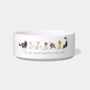 You can never have too many cats Design with cats Bowl