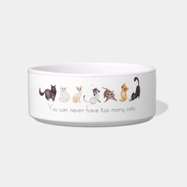 You can never have too many cats Design with cats Bowl (Front)