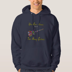 You Can Never Have Too Many Guitars - Colourful Hoodie