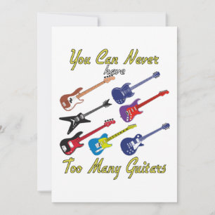 You Can Never Have Too Many Guitars - Colourful Invitation