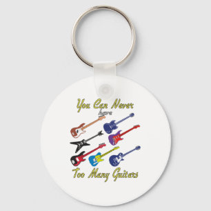 You Can Never Have Too Many Guitars - Colourful Key Ring