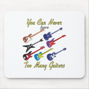 You Can Never Have Too Many Guitars - Colourful Mouse Mat