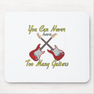 You Can Never Have Too Many Guitars - Colourful Mouse Mat