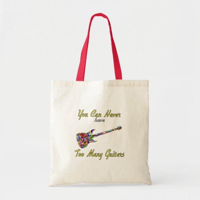 You Can Never Have Too Many Guitars - Colourful Tote Bag (Front)