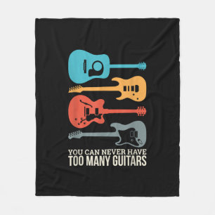 You Can Never Have Too Many Guitars Fleece Blanket