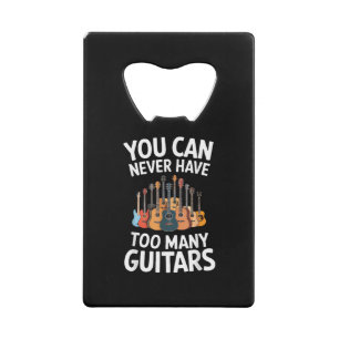 You Can Never Have Too Many Guitars Funny Musician