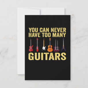 You Can Never Have  Too Many Guitars Funny Thank You Card