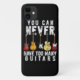 You Can Never Have Too Many Guitars Music Funny iPhone 11 Case