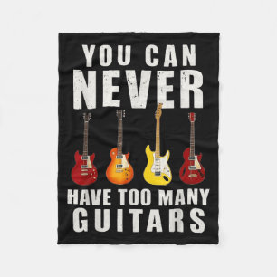 You Can Never Have Too Many Guitars Music Funny Fleece Blanket