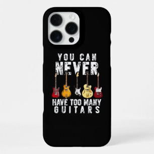 You Can Never Have Too Many Guitars Music Funny Gi iPhone 16 Pro Max Case