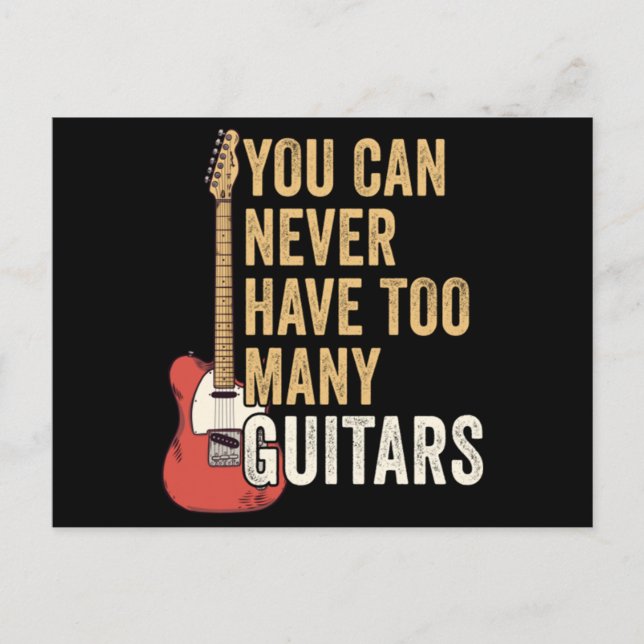 You Can Never Have Too Many Guitars Postcard (Front)