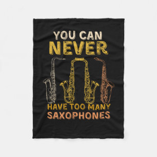 You can never have too many saxophones fleece blanket