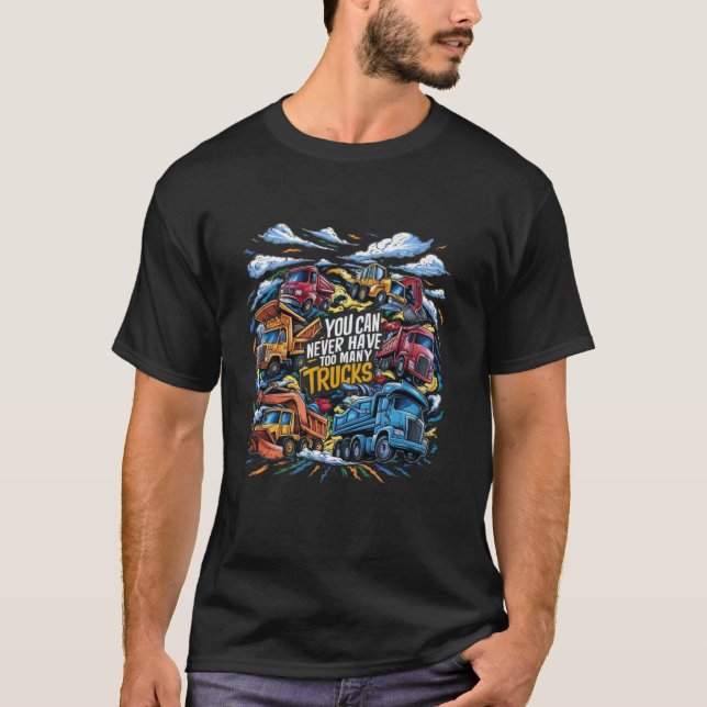 You Can Never Have Too Many Trucks Boys Constructi T-Shirt (Front)