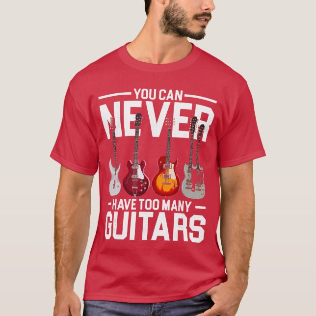 You Can Never Haveoo Many Guitar family boy T-Shirt (Front)