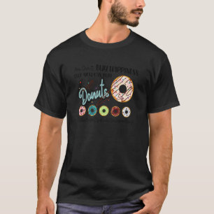 You Can Not Buy Happiness But You Can Buy Doughnut T-Shirt