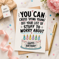 You Can Now Cross Dying Young Funny Old Age Birth 