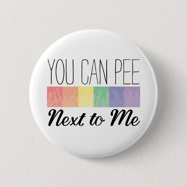 You Can Pee... Next To Me Button (Front)