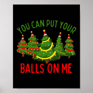 You Can Put Your On Me Funny Retro Christmas Tree Poster