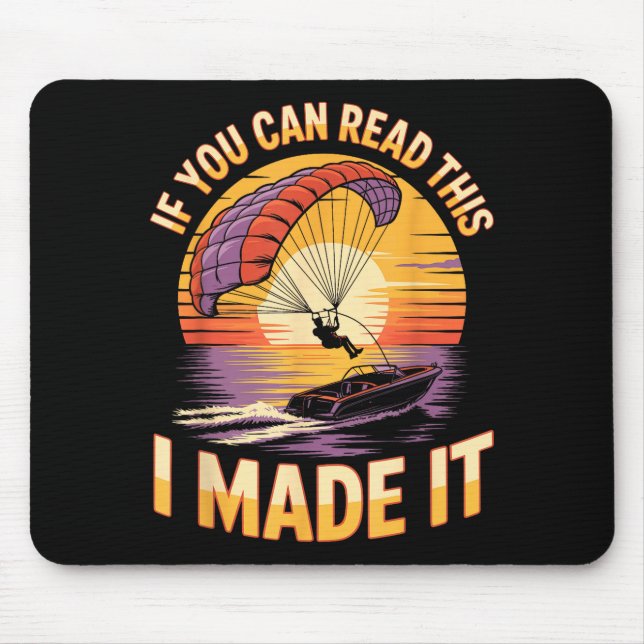 You Can Read This Parasailer Paragliding Boating P Mouse Mat (Front)