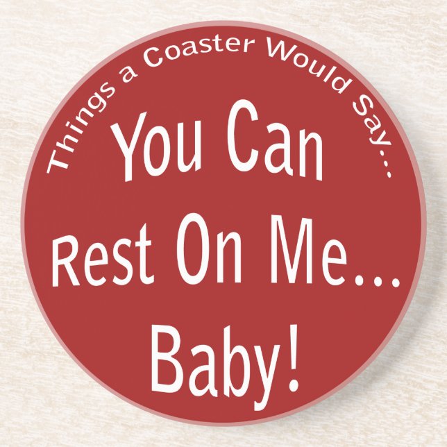You Can Rest On Me...Baby Coaster (Front)