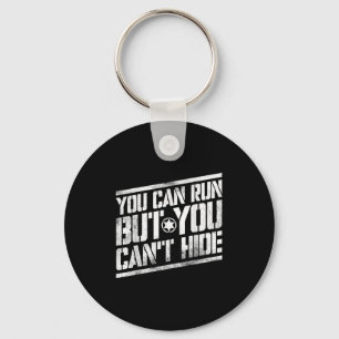 You Can Run But You Can't Hide Bounty Hunter Key Ring