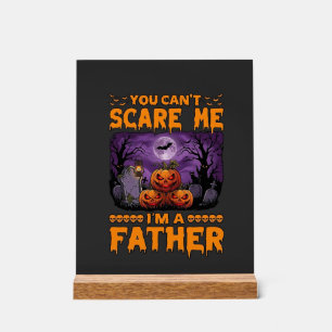 You Can Scare Me Father Halloween Pumpkins Graveya Acrylic Sign