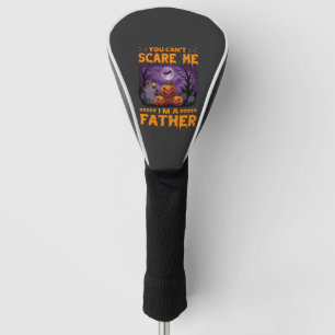 You Can Scare Me Father Halloween Pumpkins Graveya Golf Head Cover