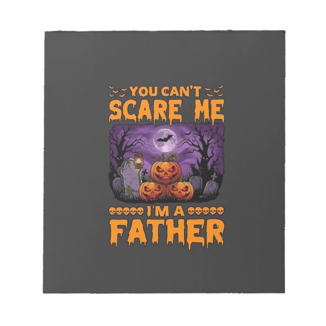 You Can Scare Me Father Halloween Pumpkins Graveya Notepad (Front)
