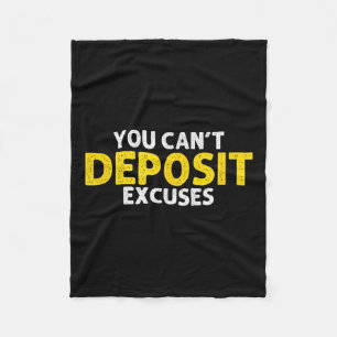 You Can’t Desit Excuses Motivational Entrepreneur  Fleece Blanket