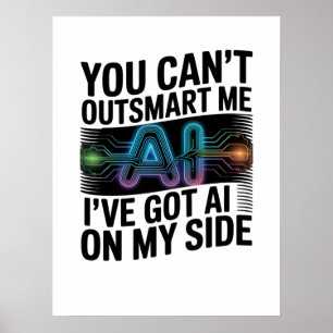 You Can’t Outsmart Me – AI On My Side Design Poster