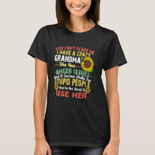 You Can T Scare Me I Have A Crazy Grandma Hallowee T-Shirt