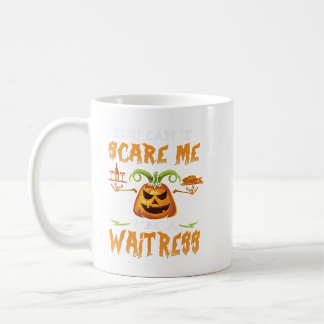 You Can’T Scare Me I’M A Waitress Funny Halloween Coffee Mug (Left)