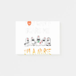 YOU CAN’T SCARE ME Im A Nurse Boo Ghost Halloween Post-it Notes