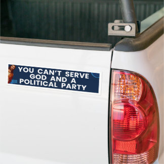 You Can’t Serve God – Catholic Bumper Sticker
