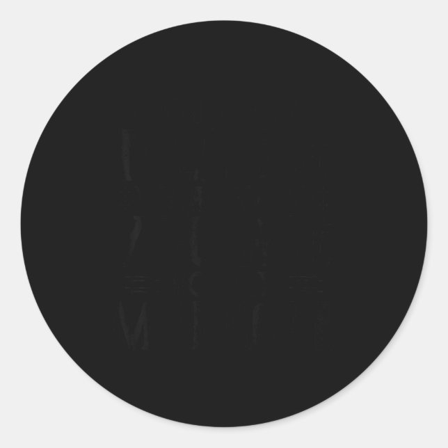 You Can’t Tell Me, Not My Manager Tee Funny Quote  Classic Round Sticker (Front)