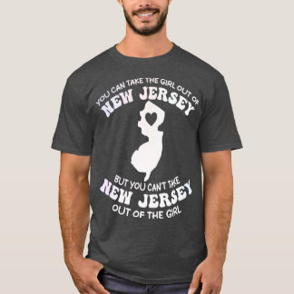 you can take the girl out of new jersey but you ca T-Shirt