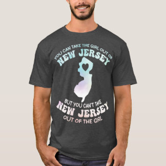 you can take the girl out of new jersey but you ca T-Shirt