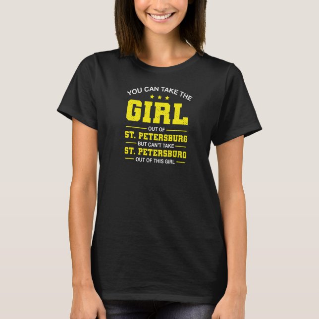 You Can Take The Girl Out Of St Ersburg Girlfriend T-Shirt (Front)