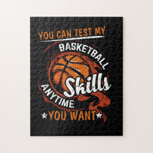 You Can Test My Basketball Skills Anytime You Want Jigsaw Puzzle