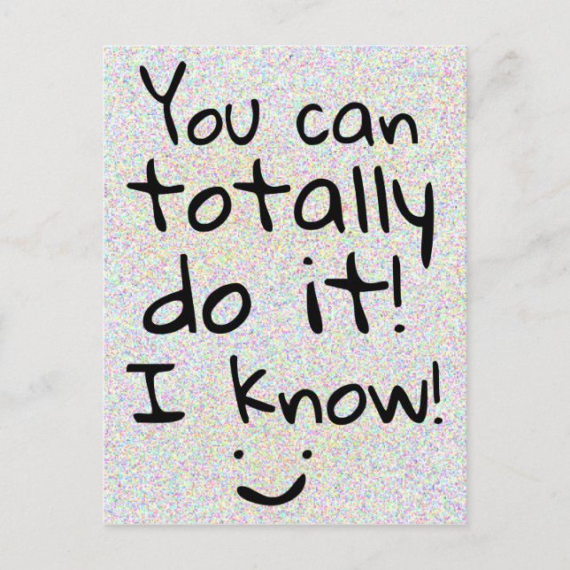 You can totally do it Fun Motivational Words Postcard (Front)
