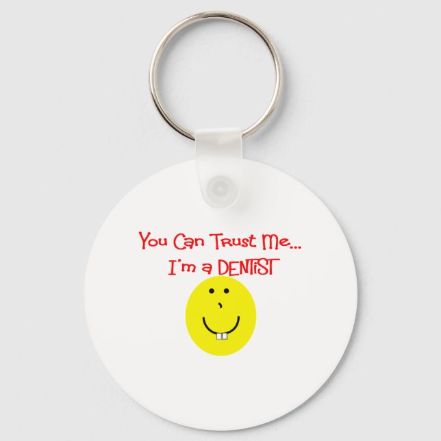 You can trust me im a dentist key ring (Front)