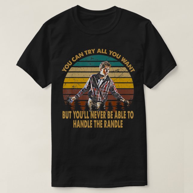 You Can Try All You Want Tshirt Outsiders the Movi (Design Front)