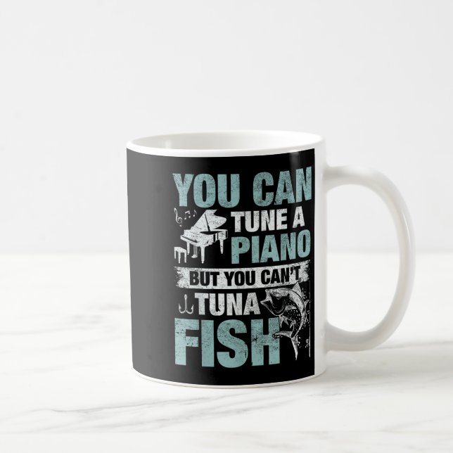 You Can Tune A Ano But You Can't Tuna Fi-shirt  Coffee Mug (Right)