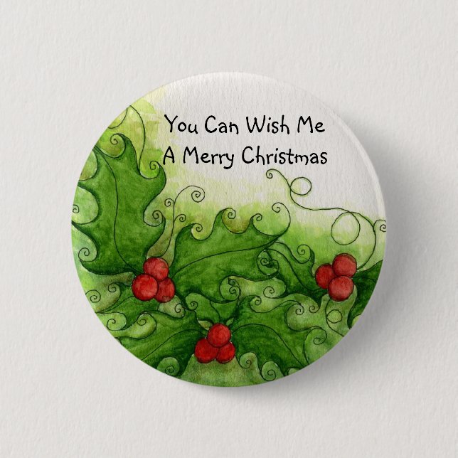 You Can Wish Me A Merry Christmas Button (Front)